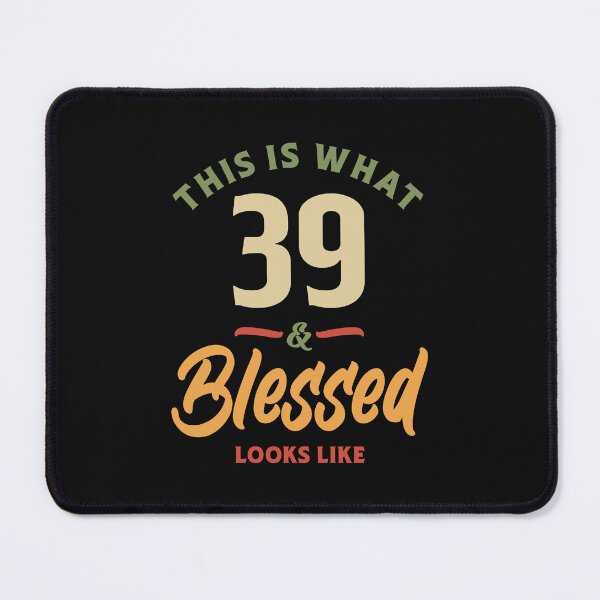 Item preview, 39th Birthday - This is What 39 Blessed Looks Like designed and sold by cidolopez.