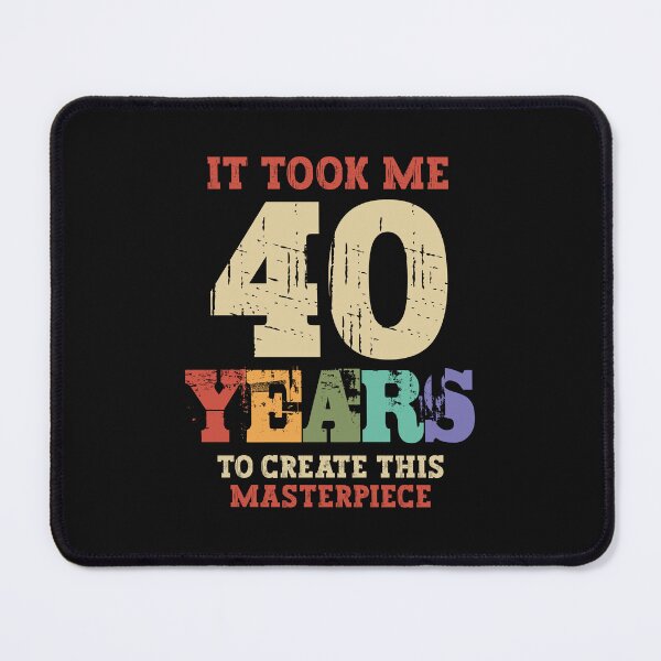 Item preview, It Took Me 40 Years Old - 40th Birthday designed and sold by cidolopez.
