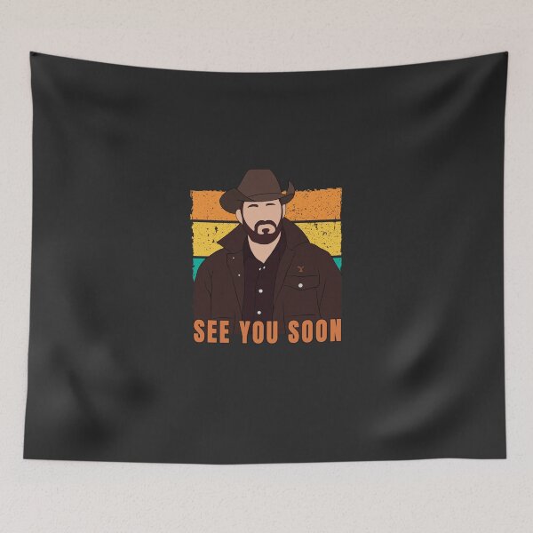 Item preview, See you soon -  Rip Wheeler. Yellowstone.  Essential designed and sold by sveenithee.
