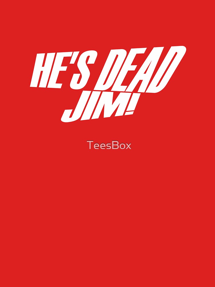 He's Dead, Jim! by TeesBox