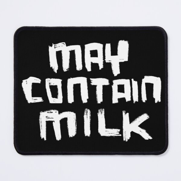 Item preview, May Contain Milk designed and sold by badlydrawnbabe.