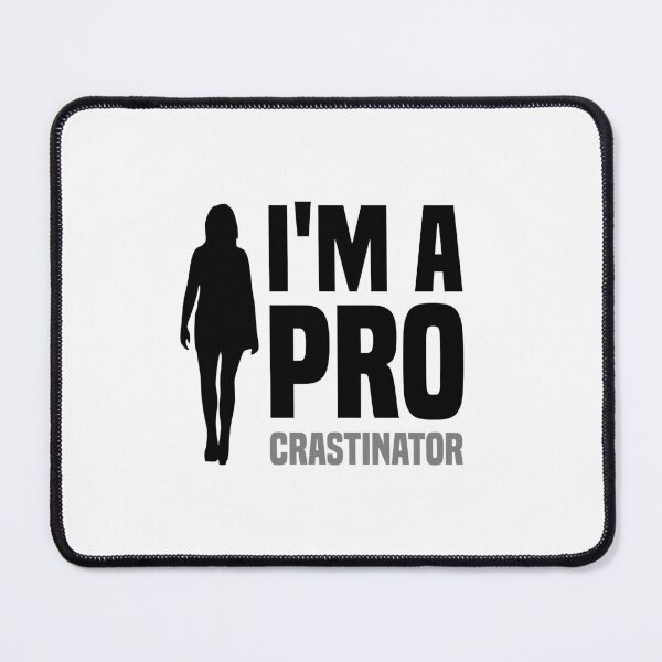 Item preview, I'm a Procrastinator (Black) Women designed and sold by ResuWreck.