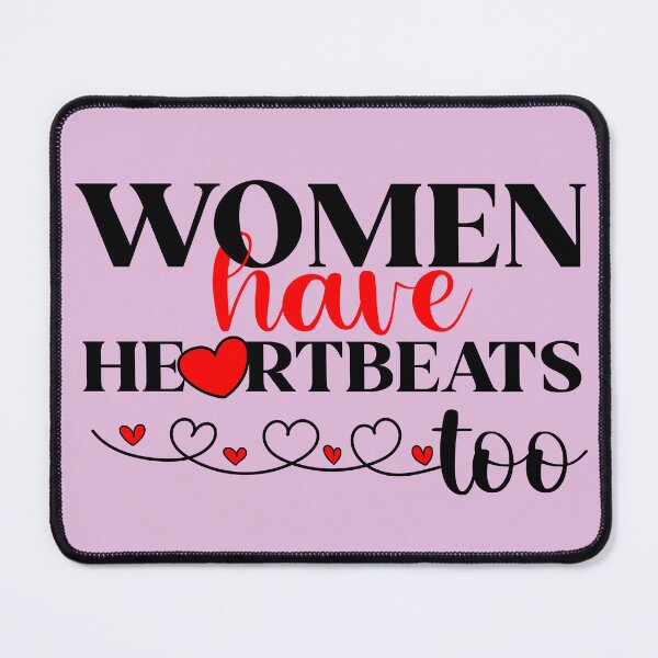 Item preview, Woman Have heartbeats too. Prochoice design designed and sold by JadedDesign.