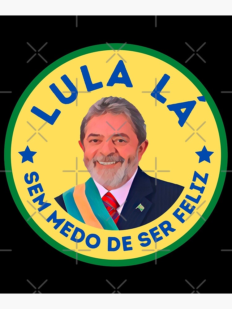 "Lula lá, Lula 2022, Lula Presidente, Lula Livre" Poster for Sale by