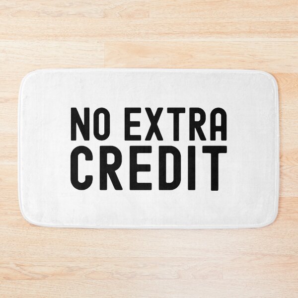 Item preview, No Extra Credit - Teacher Humor, Professor Humor, Funny Professor, Funny Teacher, Funny Educator, Educator Humor designed and sold by jadedscientist.