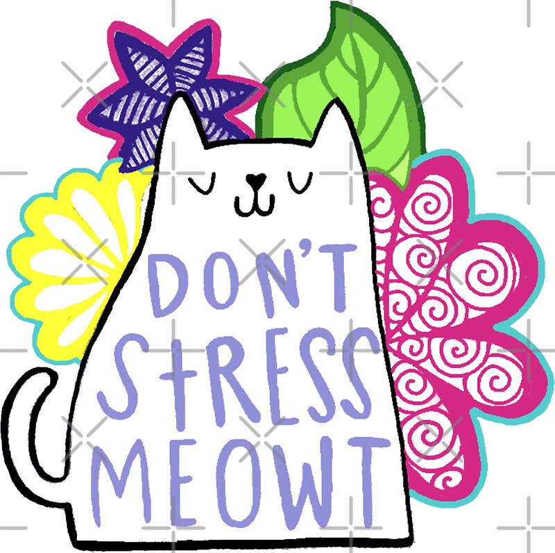 "Don't Stress Meowt Cat " Stickers by nataliegrossman | Redbubble