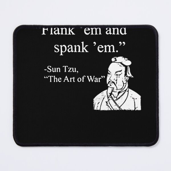 Item preview, Flank Em and Spank Em Sun Tzu The Art of War Tshirt designed and sold by BurgeKarla.