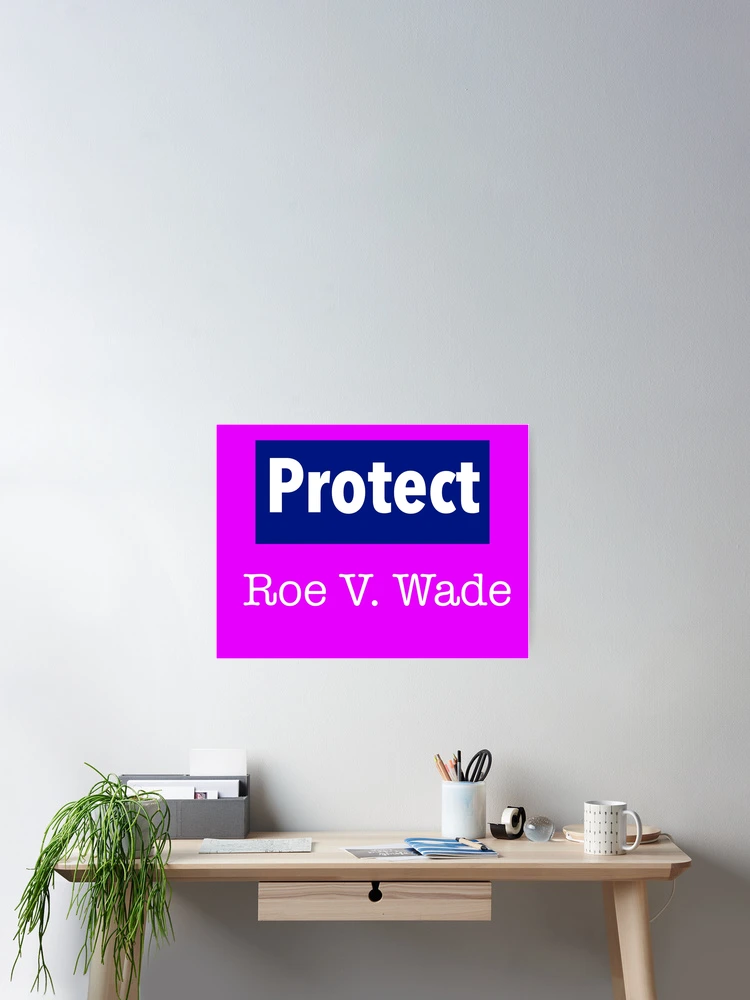 Thumbnail 2 of 3, Poster, Protect Roe V. Wade designed and sold by Rachel the Artist .