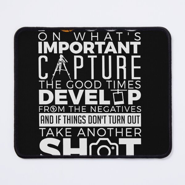 Item preview, Focus on What's portant Capture The Good Times Develop from The Negatives and if s Don't Turn t Shirt designed and sold by BurgeKarla.