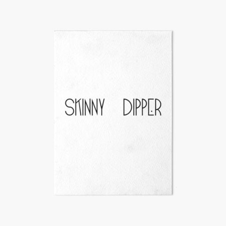Skinny dipper Art Board Print for Sale by platinumknuckle