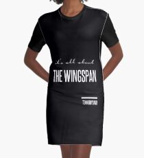 it's all about the wingspan Graphic T-Shirt Dress