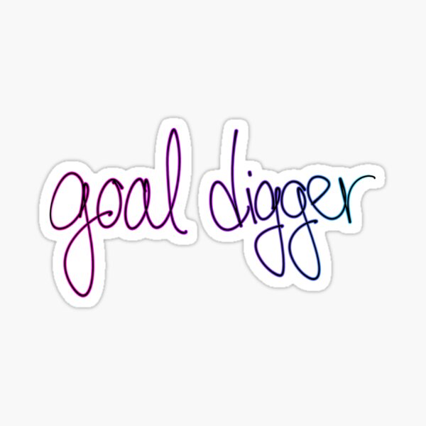 Goal Digger Stickers | Redbubble