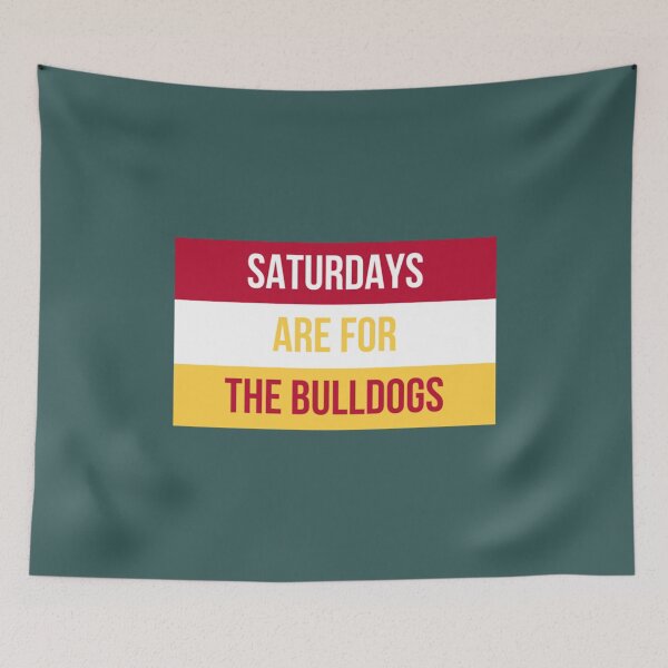 Item preview, Saturdays are for the Bulldogs   designed and sold by NatalieMurisonN.