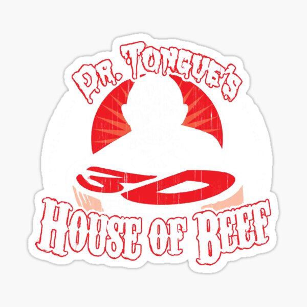 "Dr. Tongue_s 3D House of Beef " Sticker by DettieanD012 Redbubble