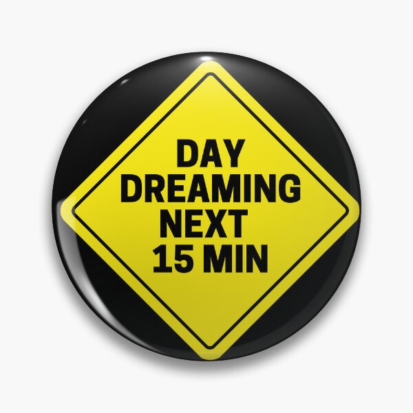 Item preview, Day Dreaming next 15 Minutes designed and sold by Sam Artist.