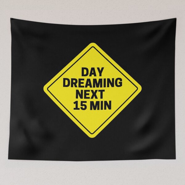 Item preview, Day Dreaming next 15 Minutes designed and sold by Sam Artist.
