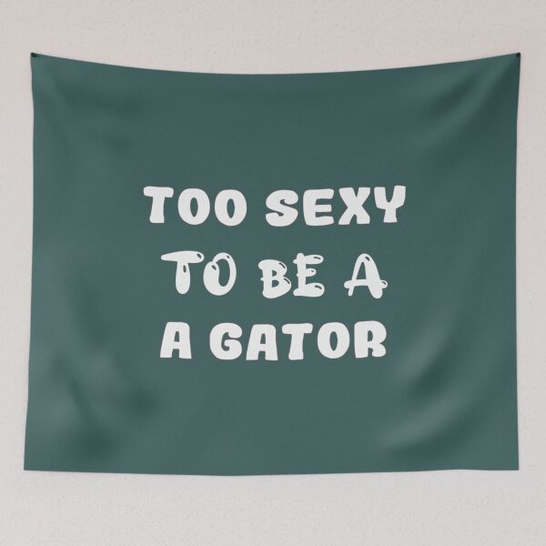 Item preview, too sexy to be a gator   Active  designed and sold by NatalieMurisonN.