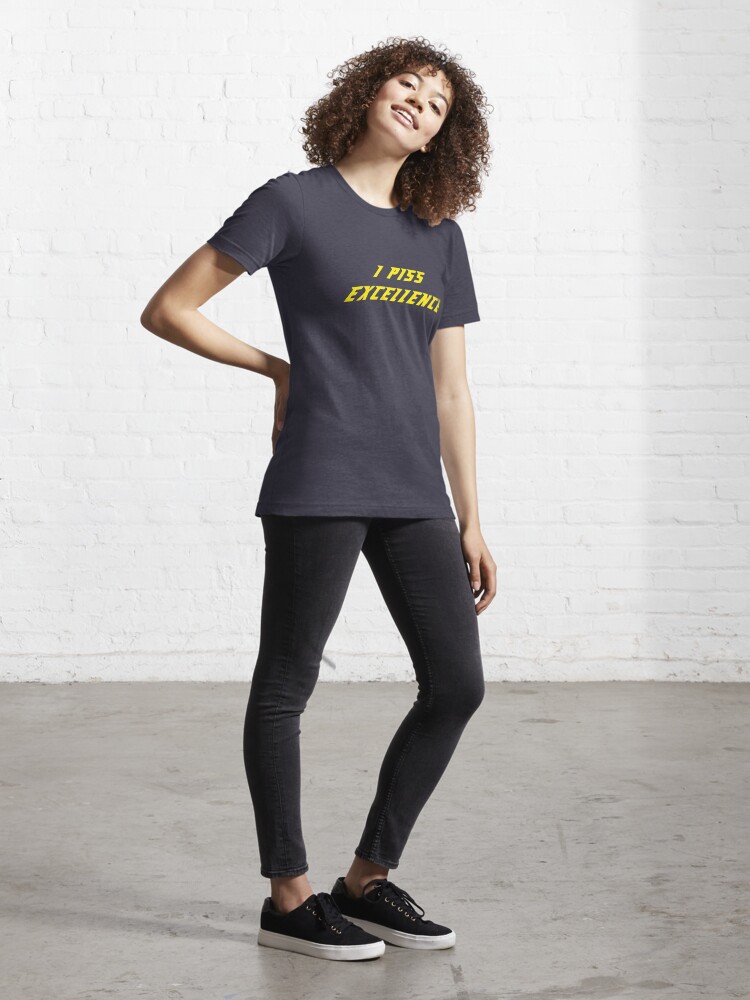 Alternate view of I Piss Excellence Essential T-Shirt