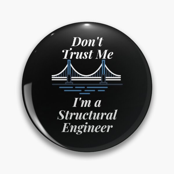 Item preview, Don't Trust Me I'm a Structural Engineer designed and sold by Profession-Co.