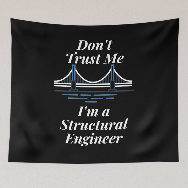 Item preview, Don't Trust Me I'm a Structural Engineer designed and sold by Profession-Co.