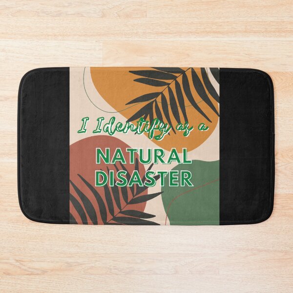 Item preview, I IDENTIFY AS A NATURAL DISASTER designed and sold by girlsgetgadgets.