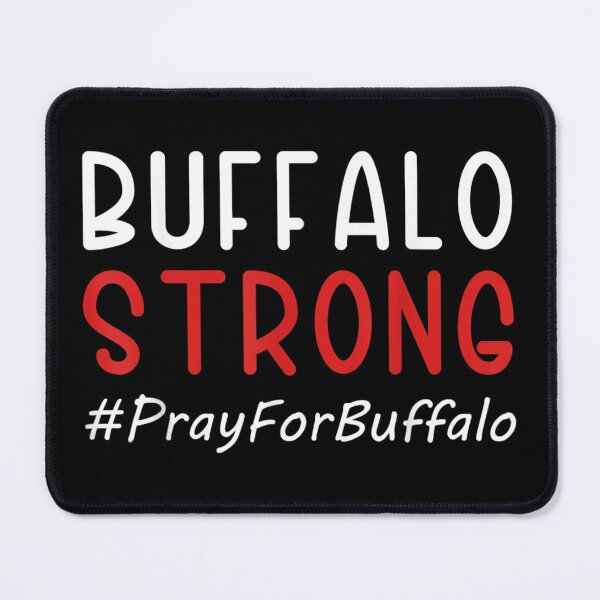 Item preview, Buffalo Strong Pray For Buffalo designed and sold by AlexisOrtega69.