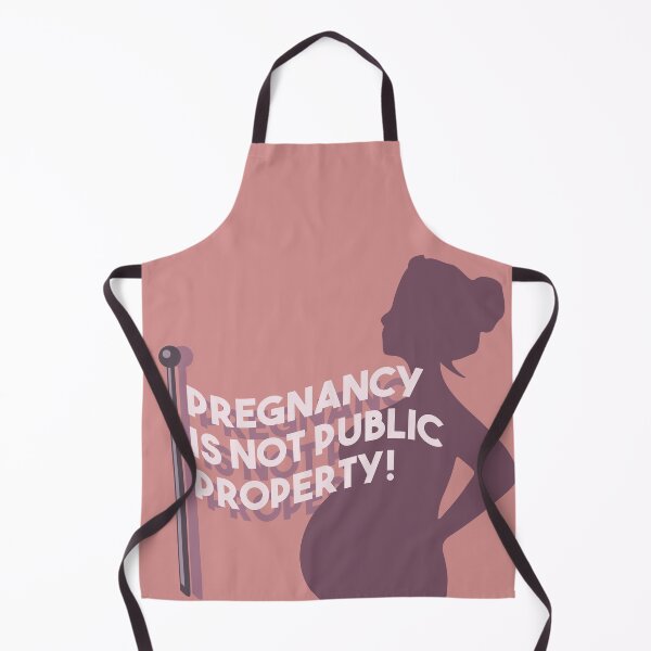 Item preview, Pregnancy Is Not Public Property designed and sold by cherishakayart.