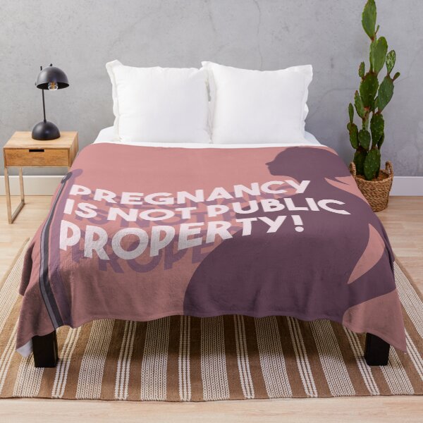 Item preview, Pregnancy Is Not Public Property  designed and sold by cherishakayart.