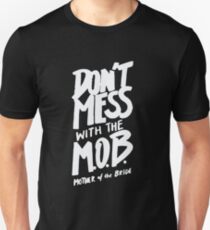 Don't mess with the Mother of the Bride - Wedding Unisex T-Shirt
