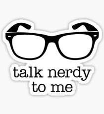 Talk Nerdy To Me Sticker