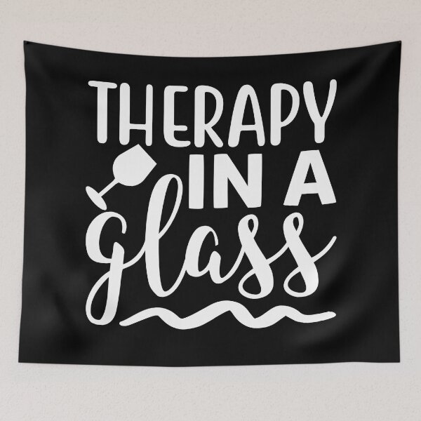 Item preview, Therapy In A Glass. Funny Wine Lover Quote. designed and sold by That Cheeky Tee.