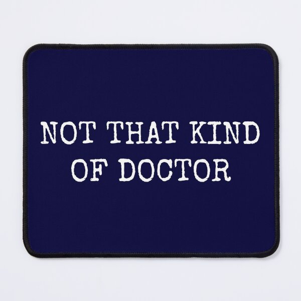 Item preview, Not That Kind of Doctor designed and sold by CatArtStore.