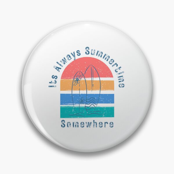 Item preview, It's Always Summertime, Somewhere. Fun Time. Fun Summer, Beach, Sand, Surf Design. designed and sold by That Cheeky Tee.