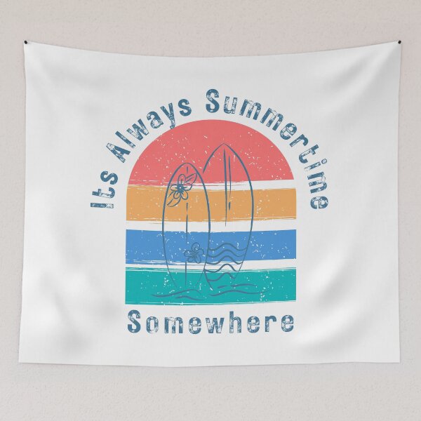 Item preview, It's Always Summertime, Somewhere. Fun Time. Fun Summer, Beach, Sand, Surf Design. designed and sold by That Cheeky Tee.