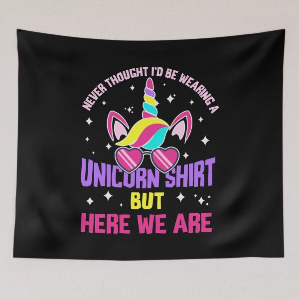 Item preview, Father's Day - Never Thought I'd Be Wearing A Unicorn designed and sold by UnknownArtistt.