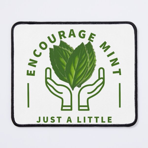 Item preview, Just A Little Encourage Mint designed and sold by heavyweights.