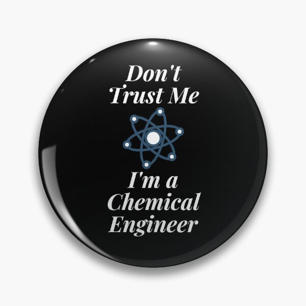 Item preview, Don't Trust Me I'm a Chemical Engineer designed and sold by Profession-Co.