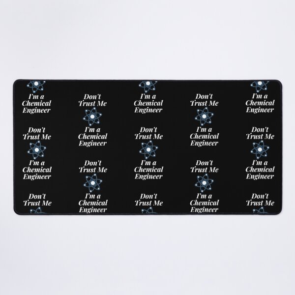 Item preview, Don't Trust Me I'm a Chemical Engineer designed and sold by Profession-Co.