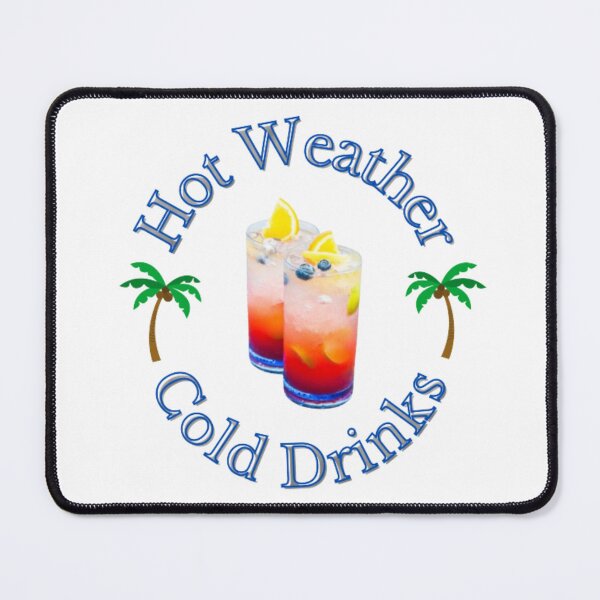 Item preview, Hot Weather Cold Drinks designed and sold by DawnEK.