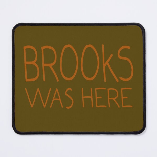 Item preview, Brooks Was Here  designed and sold by Stephen Scharf.