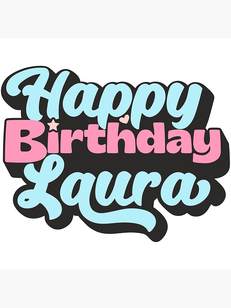 Carte de vœux for Sale avec l'œuvre « Joyeux anniversaire Laura, cadeau pour  Laura, cadeau personnalisé Laura, cadeau personnalisé Laura, cadeau Laura,  cadeau d'anniversaire » de l'artiste NameArtStore