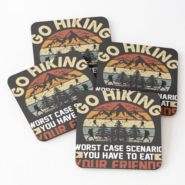 Item preview, Go Hiking Worst Case Scenario You Have To Eat Your Friends designed and sold by RED FIR.
