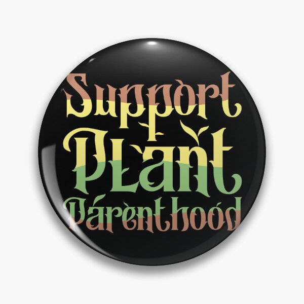 Artikelvorschau, Support Plant Parenthood grün und gelb entworfen und verkauft von yphien.