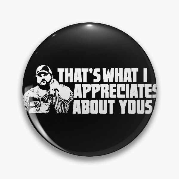 Item preview, That's What I Appreciates About Yous - Letterkenny designed and sold by YounDum822.