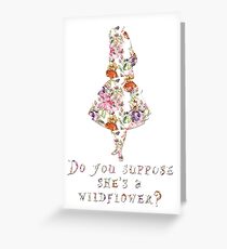 Do you suppose she's a wildflower? Greeting Card