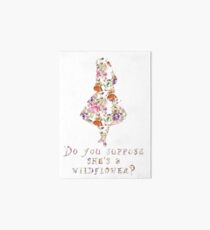 Do you suppose she's a wildflower? Art Board
