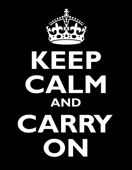 Keep Calm Keep Calm Carry On Be British Blighty Uk United