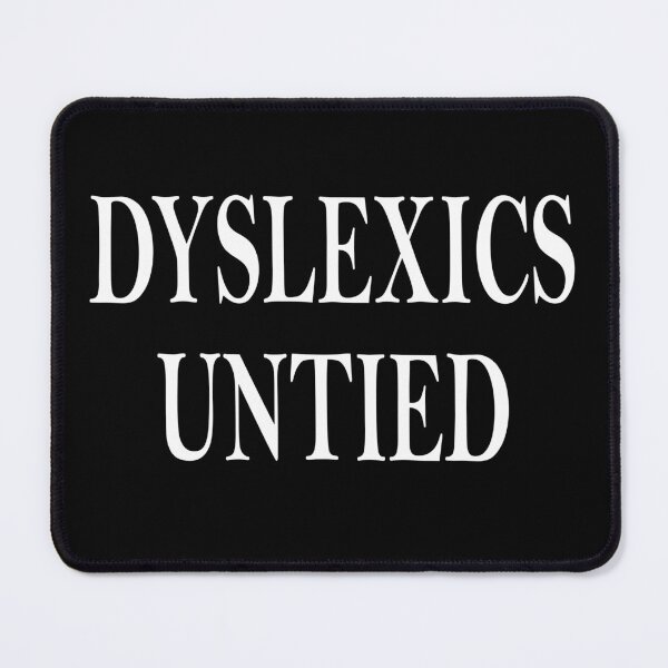 Item preview, Dyslexics Untied designed and sold by fil00.