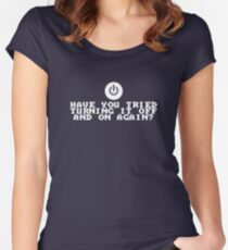 Have You Tried Turning It Off and On Again? Women's Fitted Scoop T-Shirt