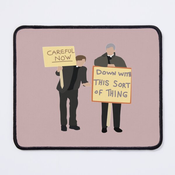 Item preview, Father Ted Careful Now Quote designed and sold by StueysTees.
